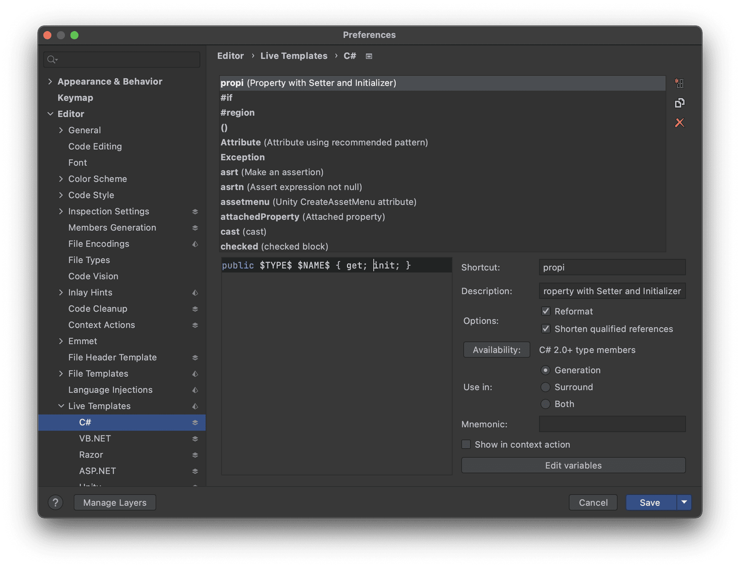 Use the existing “prop” C# live template since the only thing you will need to replace is the shortcut name and the set for init.Go ahead and rename the shortcut name and update the set for init.